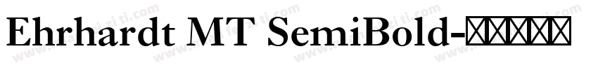 Ehrhardt MT SemiBold字体转换
